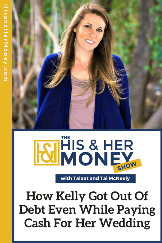 How Kelly Got Out Of Debt Even While Paying Cash For Her Wedding