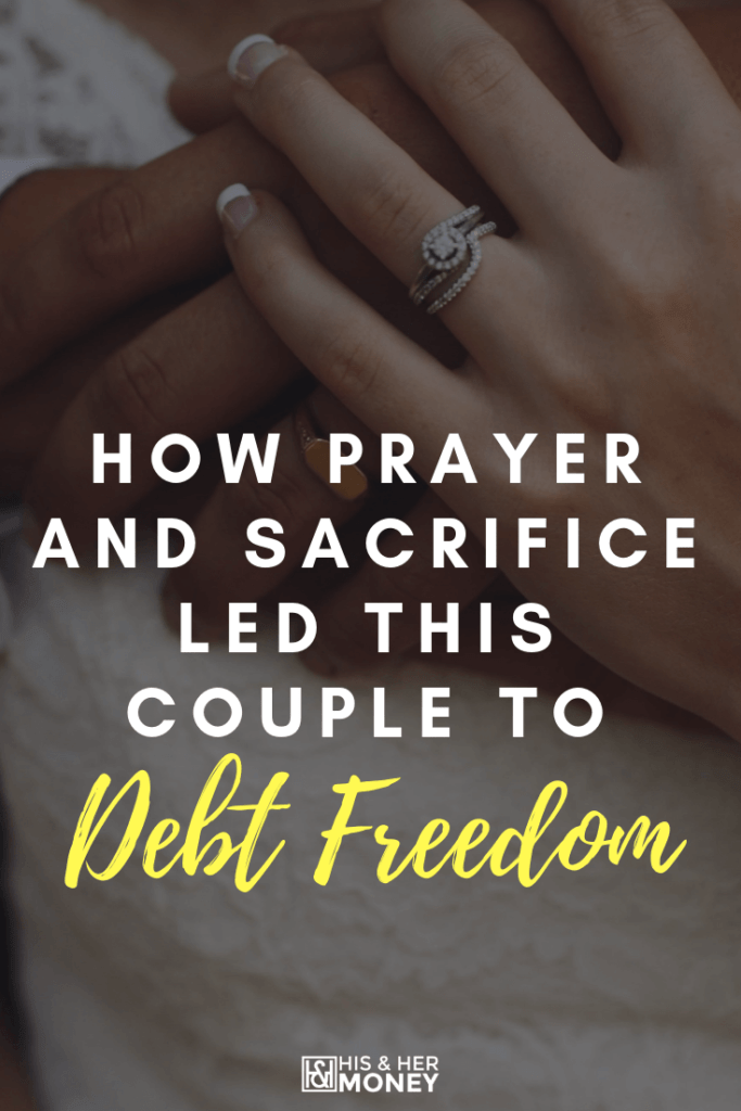 How Prayer and Sacrifice Led This Couple To Debt Freedom 