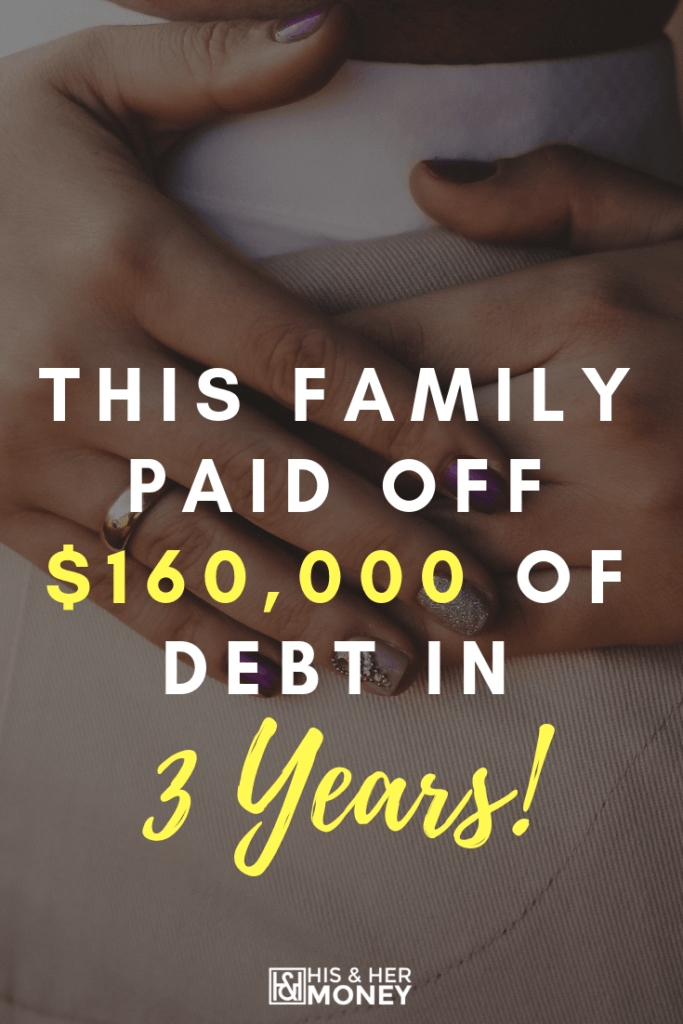 This Family Paid Off $160,000 of Debt In 3 Years 
