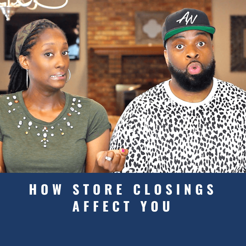 How Store Closings Affect You