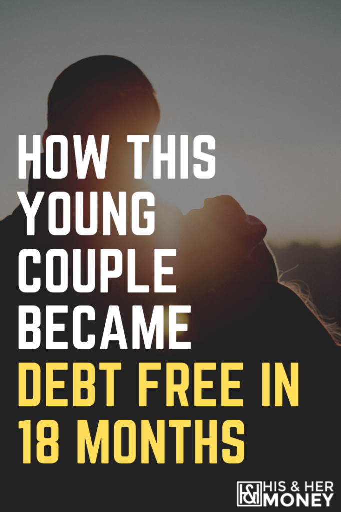 How This Young Couple Became Debt Free In 18 Months 