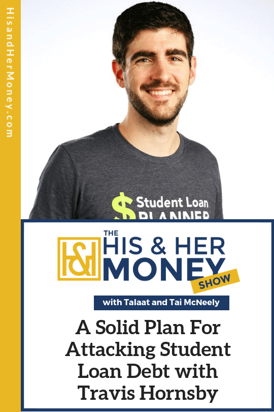 A Solid Plan For Attacking Student Loan Debt with Travis Hornsby