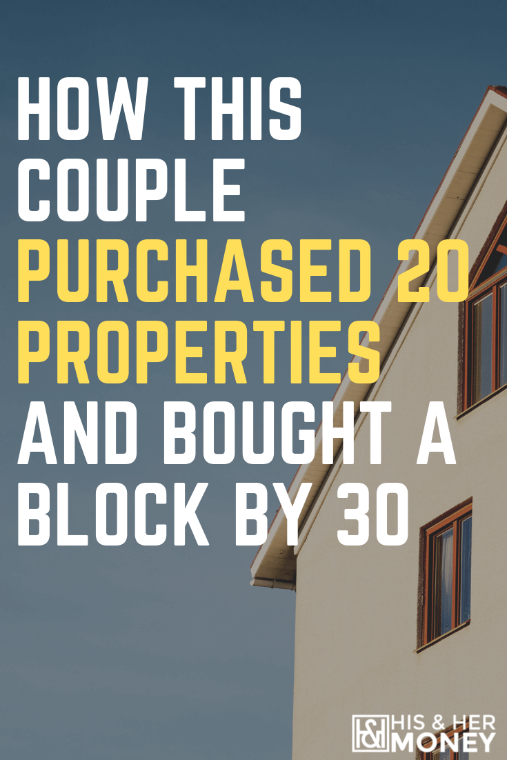How This Couple Purchased 20 Properties and Bought a Block by 30