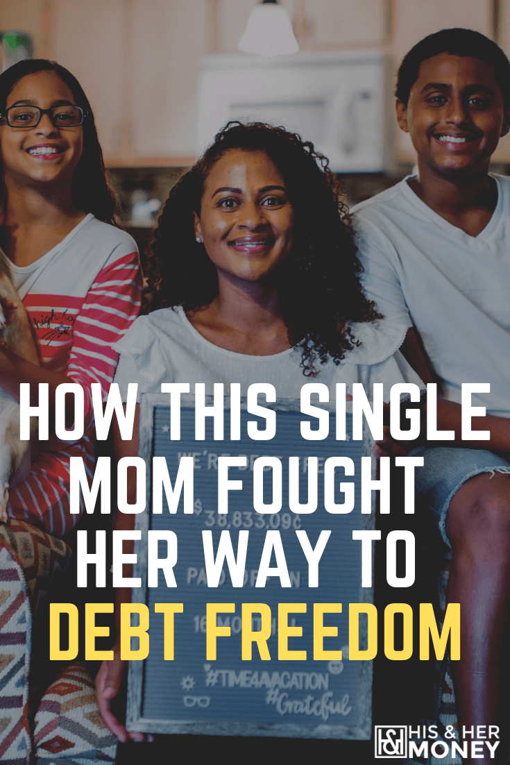 How This Single Mom Fought Her Way To Debt Freedom
